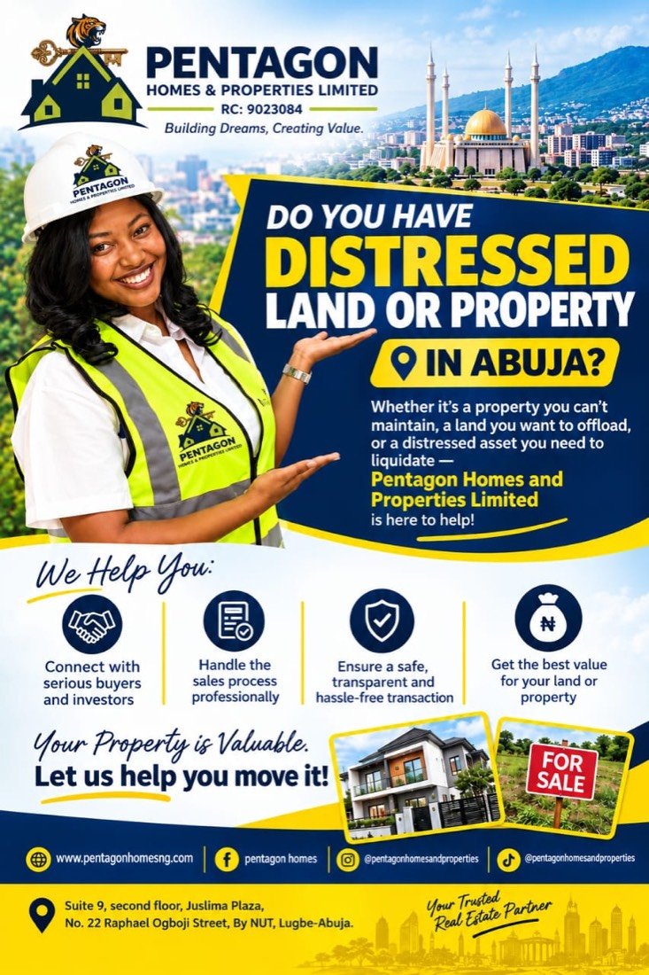 Pentagon Homes flyer: do you have distressed land or property in Abuja, we help you connect with buyers, handle the sales process, and get the best value